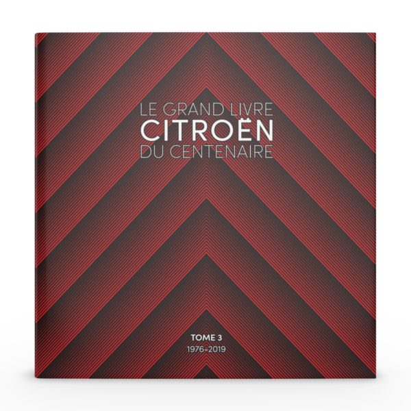 Le Grand Livre du Centenaire Citroën - Tome 3